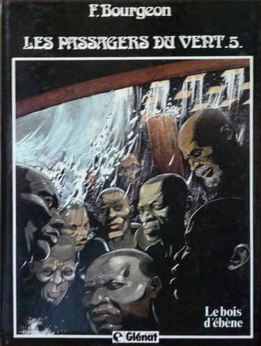Les passagers du vent. Vol. 5. Le bois d'ébène