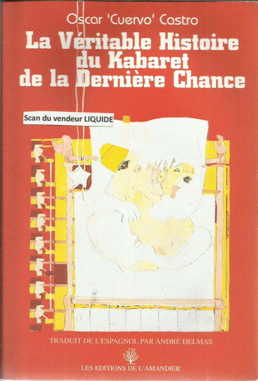 La véritable histoire du Kabaret de la dernière chance. Le Kabaret de la dernière chance