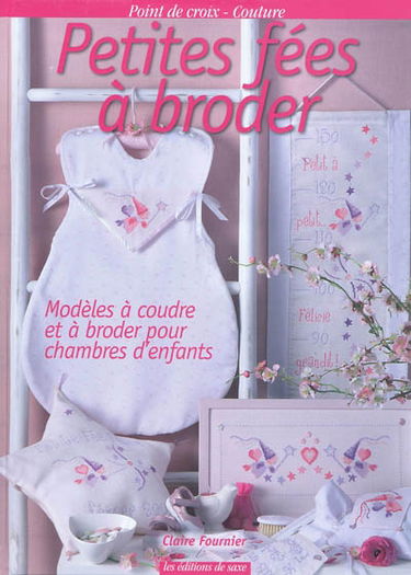 Petites fées à broder : modèles à coudre et à broder pour chambres d'enfants