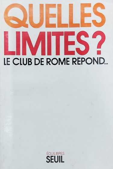 Couverture de Quelles limites ? : le club de Rome répond