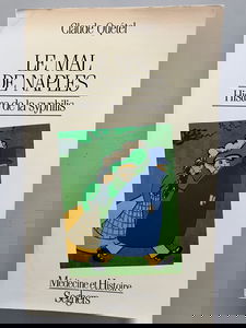 Le Mal de Naples : histoire de la syphilis