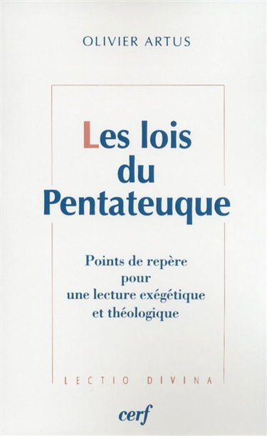 Les lois du Pentateuque : points de repère pour une lecture exégétique et théologique