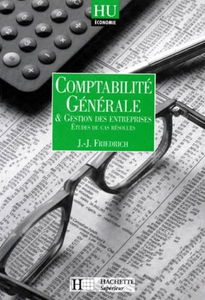 Comptabilite Generale Et Gestion Des Entreprises. Etudes De Cas Resolues