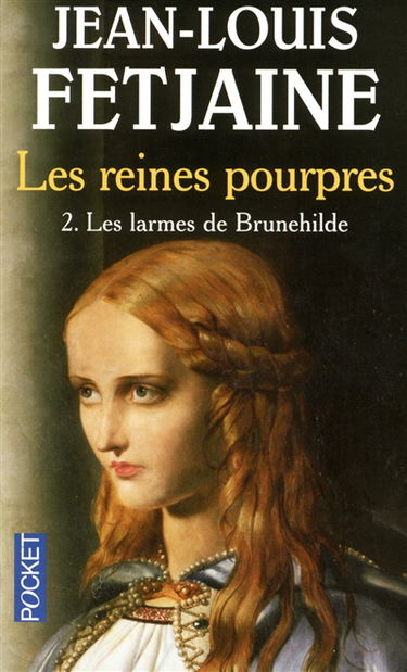 Les reines pourpres. Vol. 2. Les larmes de Brunehilde