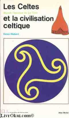 Les Celtes et la civilisation celtique depuis l'époque de la Tène