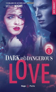 Dark and dangerous love. Vol. 1