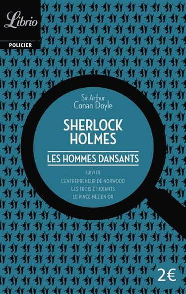 Sherlock Holmes. Les hommes dansants. L'entrepreneur de Norwood. Les trois étudiants