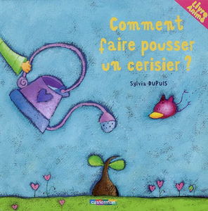 Comment faire pousser un cerisier ?