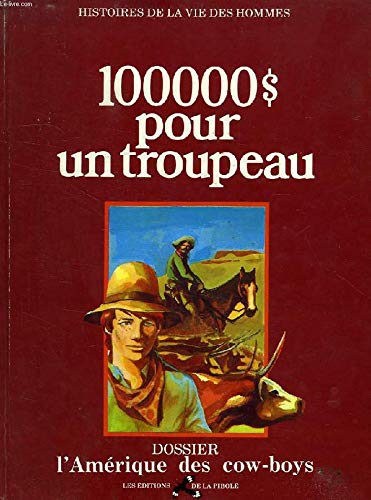 100000 $ pour un troupeau (Histoires de la vie des hommes)