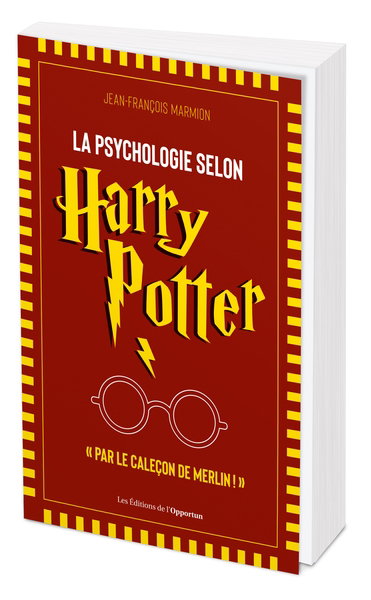 Couverture de La psychologie selon Harry Potter : par le caleçon de Merlin !