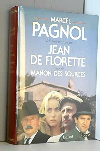 L'eau des collines / jean de florette, suivi de manon des sources
