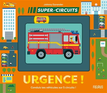 Urgence ! : conduis tes véhicules sur 5 circuits !