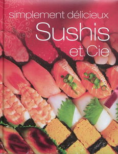 Sushis et Cie : simplement délicieux