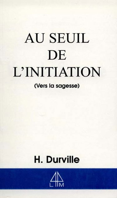 Couverture de Au seuil de l'initiation : vers la sagesse