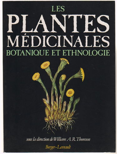 Les Plantes médicinales : botanique et ethnologie