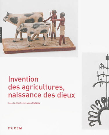 Couverture de Invention des agricultures, naissance des dieux par Jean Guilaine