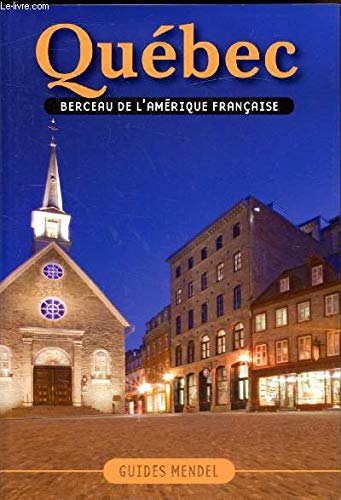QUÉBEC T.02 : BERCEAU DE L'AMÉRIQUE FRANÇAISE