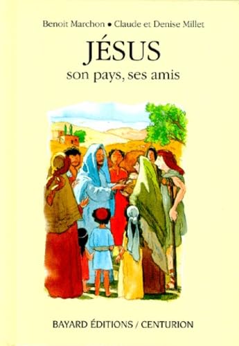 Jesus. Son Pays, Ses Amis