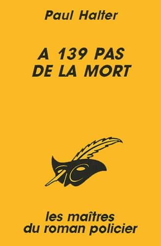 A 139 pas de la mort