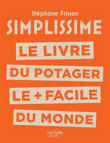 Simplissime : le livre du potager le + facile du monde