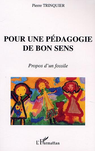 Pour une pédagogie de bon sens : propos d'un fossile...