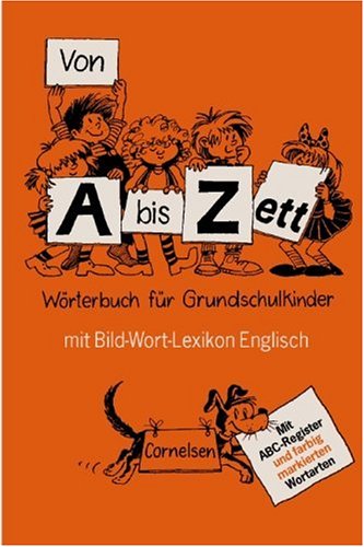 Couverture de Von A bis Zett: Worterbuch für Grundschulkinder