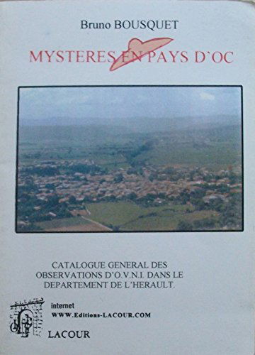 Mystères en pays d'oc : catalogue général des observations d'ovni dans le département de l'Hérault