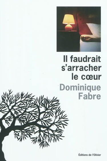 Il faudrait s'arracher le coeur