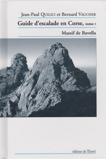 Guide d'escalade en Corse. Vol. 1. Massif de Bavella
