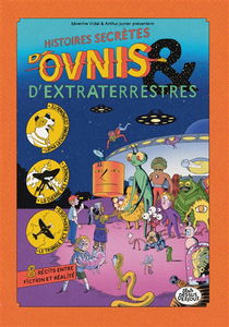 Histoires secrètes d'ovnis & d'extraterrestres