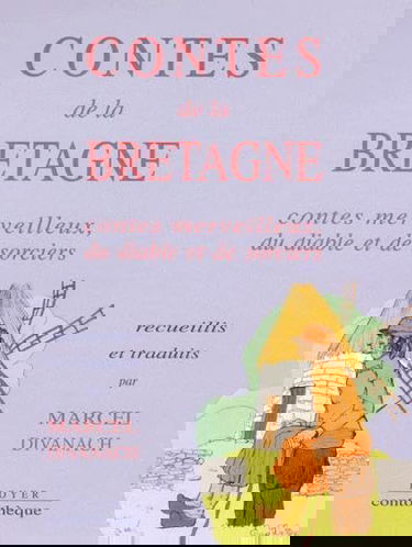 Contes de la Bretagne : contes merveilleux, du diable et de sorciers