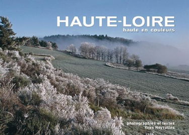 Haute-Loire: Haute en couleur