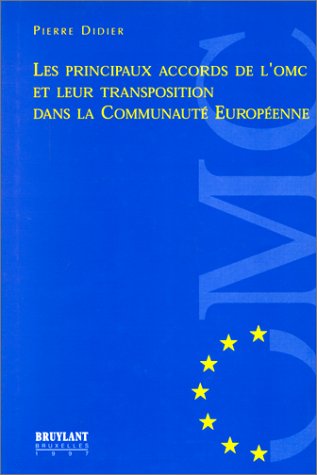 Les principaux accords de l'OMC et leur transposition dans la Communauté européenne