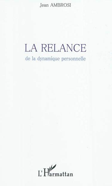 La relance de la dynamique personnelle