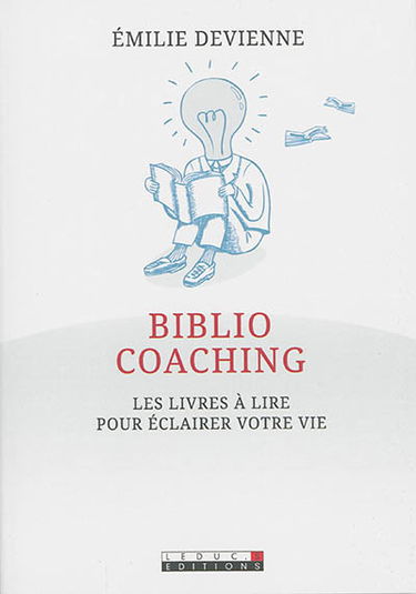 Bibliocoaching : les livres à lire pour éclairer votre vie