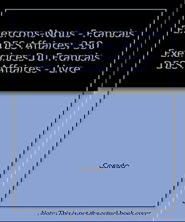 Français des affaires: 350 exercices, textes, documents