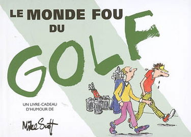 Le monde fou du golf