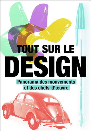 Couverture de Tout sur le design : panorama des mouvements et des chefs-d'oeuvre