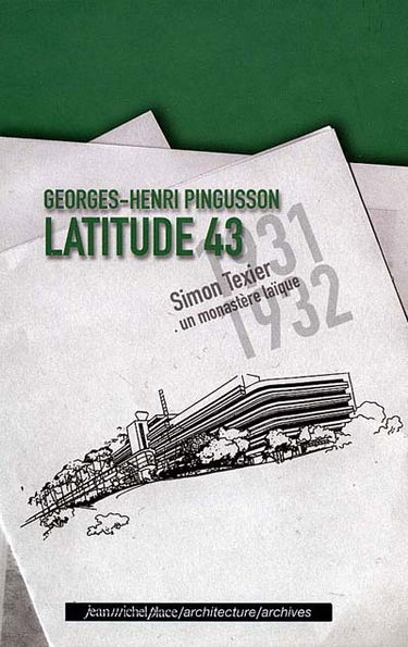 Georges-Henri Pingusson, Latitude 43 : un monastère laïque