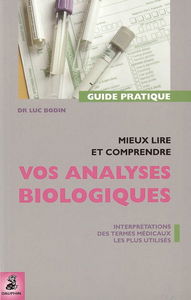 Mieux lire et comprendre vos analyses biologiques : termes médicaux les plus utilisés et leurs interprétations