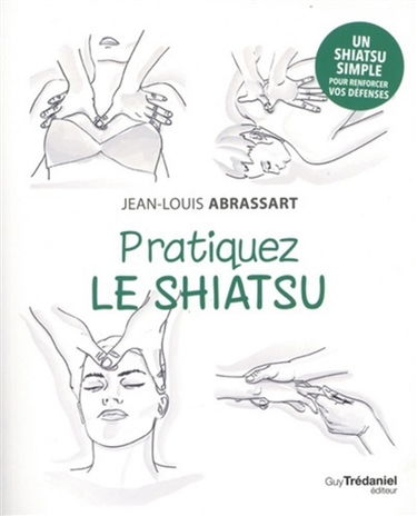 Pratiquez le shiatsu : un shiatsu simple pour renforcer vos défenses