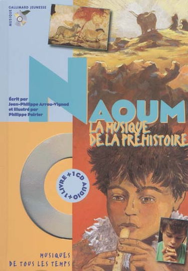 Naoum, la musique de la préhistoire
