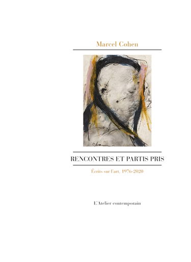 Rencontres et partis pris : écrits sur l'art, 1976-2020