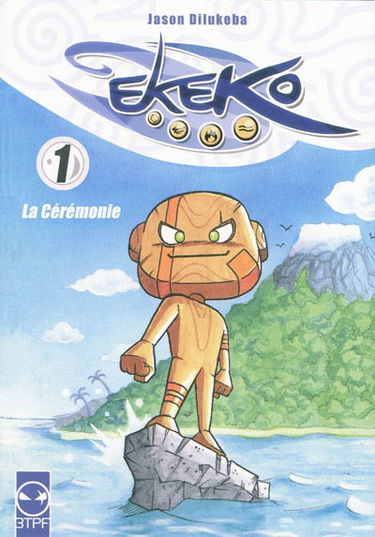 Ekeko. Vol. 1. La cérémonie
