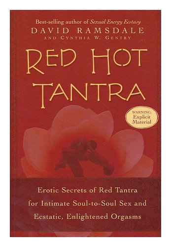 Couverture de Red Hot Tantra: Erotic Secrets of Red Tantra for Intimate Soul-to-Soul Sex and Ecstatic, Enlightened Organsms
