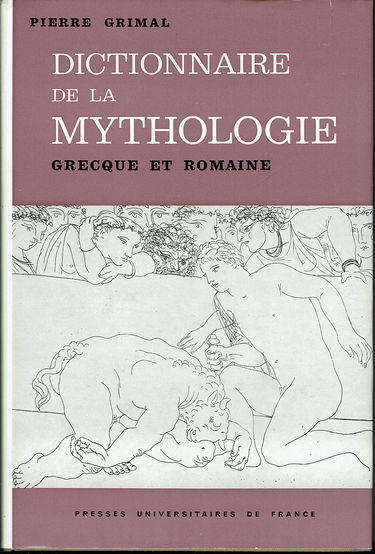 DICTIONNAIRE DE LA MYTHOLOGIE - GRECQUE ET ROMAINE - 4ème EDITION.