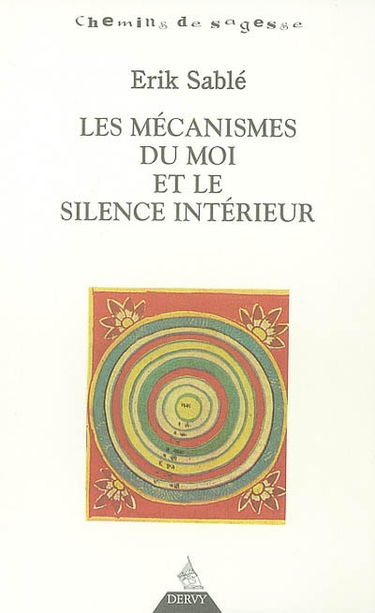 Les mécanismes du moi et le silence intérieur