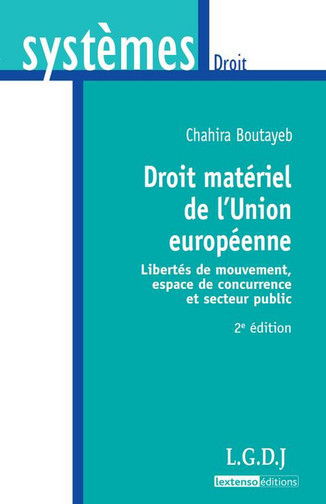 Droit matériel de l'Union européenne : libertés de mouvement, espace de concurrence et secteur public