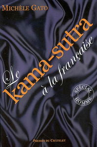 Le Kama-sutra à la française : spécial homme