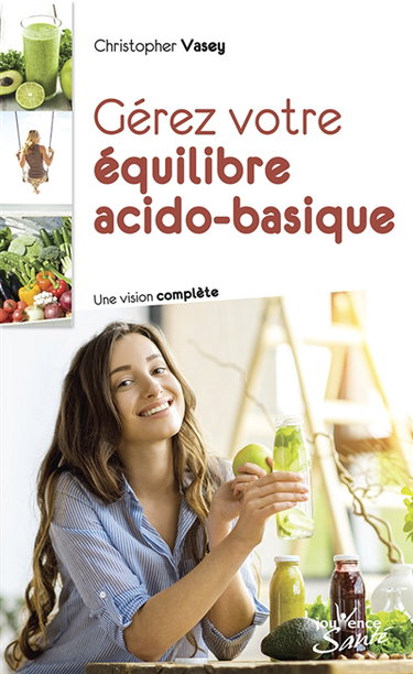 Gérez votre équilibre acido-basique : une vision complète